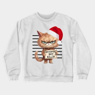 Bad Kitty - Christmas Tree Killer Crewneck Sweatshirt